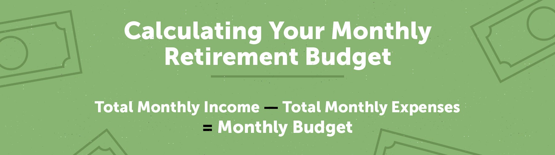 calculating your monthly retirement budget formula