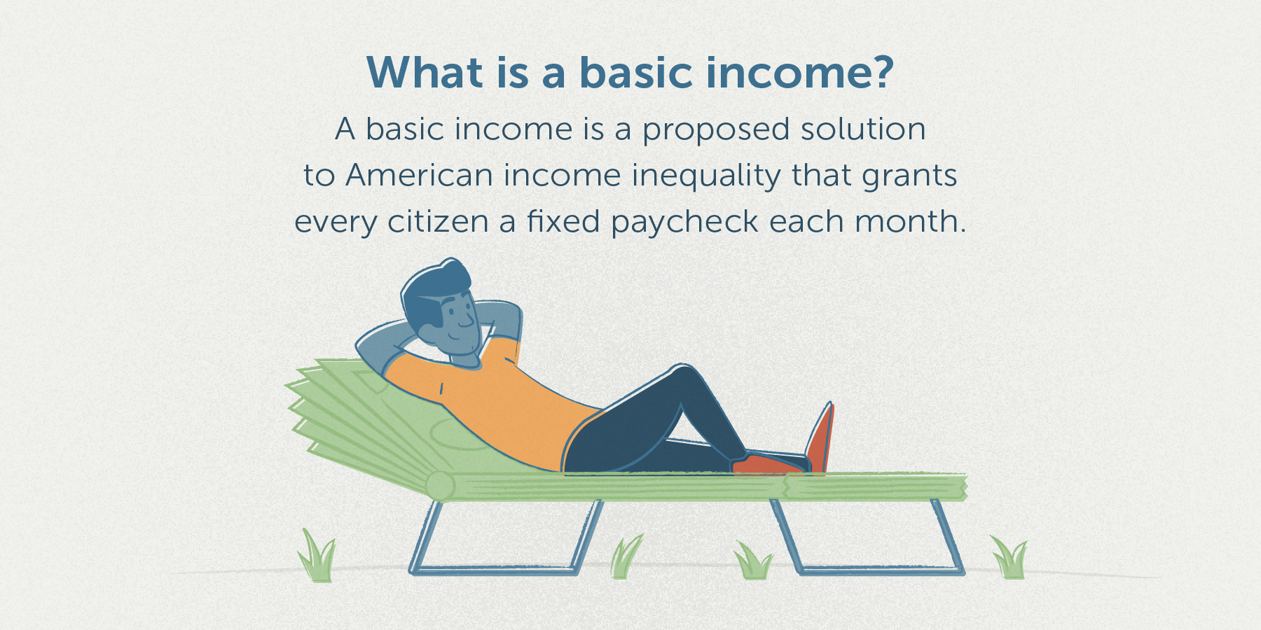 a basic income is a proposed solution to American income inequality that grants every citizen a fixed paycheck each month.