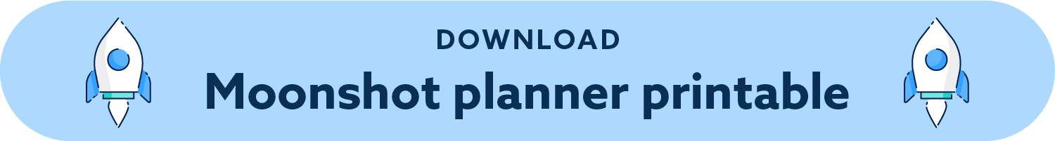 Download Moonshot planner printable